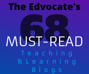 The Edvocate’s List of 68 Must-Read K-12 Teaching & Learning Blogs