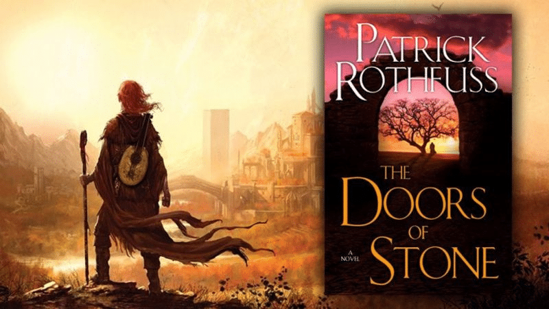 Doors of Stone RELEASE DATE Confirmed? When is Patrick Rothfuss bringing  his latest book?