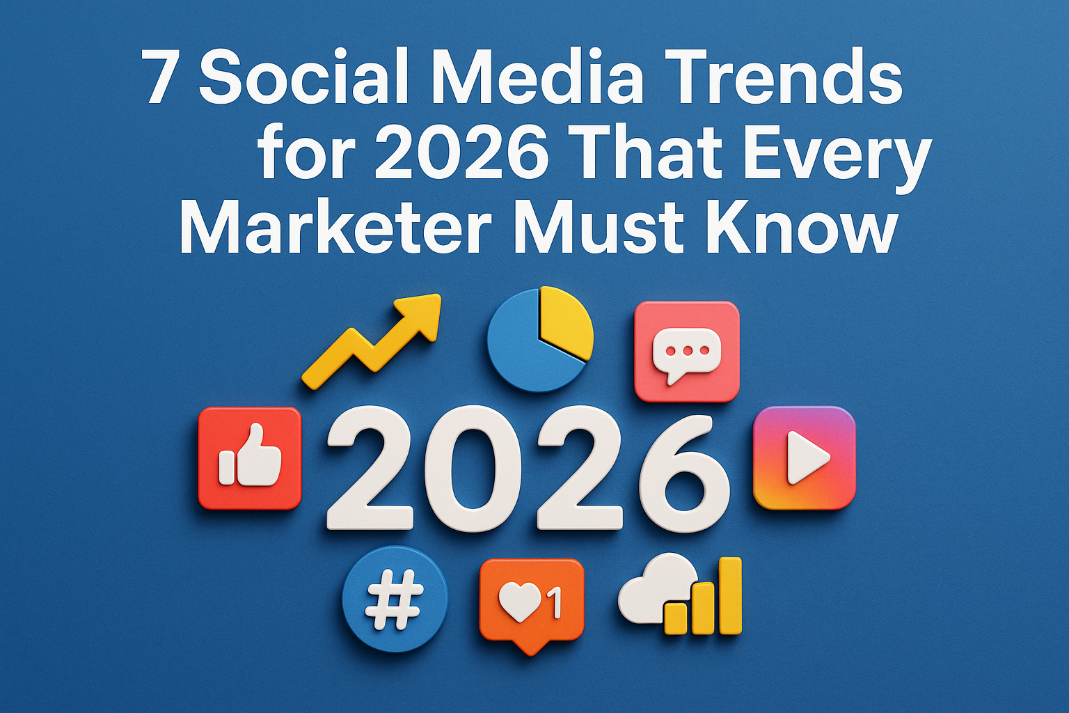 7 Social Media Trends for 2026 That Every Marketer Must Know - The Edvocate